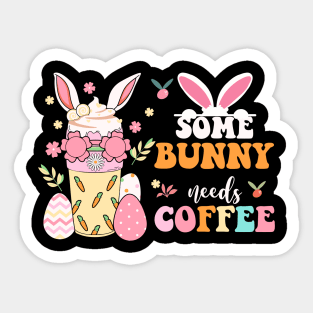 SOME BUNNY NEEDS COFFEE Sticker